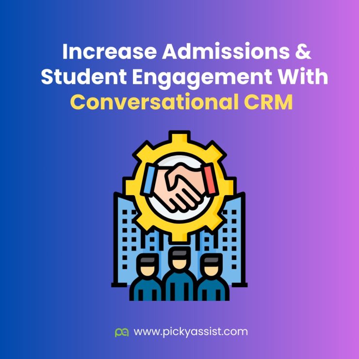 CRM for Educational Industry - Conversational CRM | Picky Assist