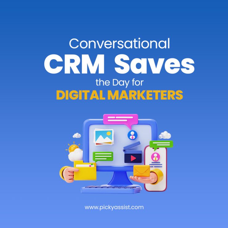 CRM for Digital Marketing - Conversational CRM | Picky Assist