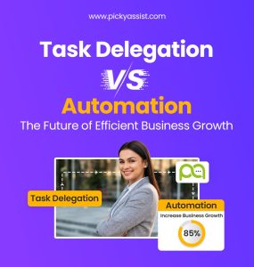 Task Delegation vs Business Automation | Picky Assist