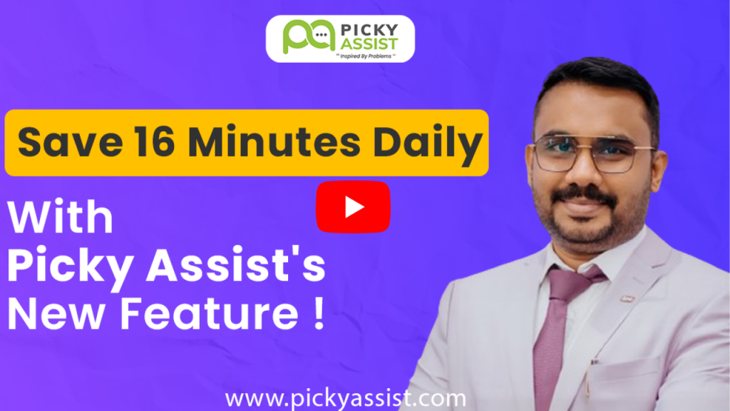 New Feature in Picky Assist CRM-Save 16 Minutes Per Day with Picky Assist CRM