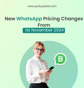 New WhatsApp Pricing Update from November 2024 | Picky Assist